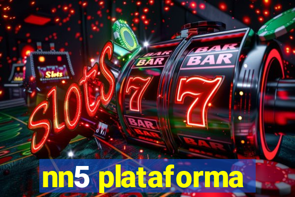 nn5 plataforma